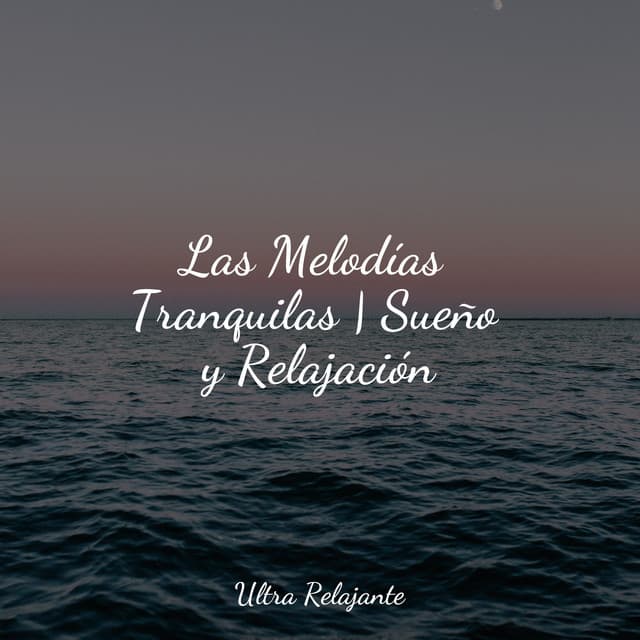 Las Melodías Tranquilas | Sueño y Relajación - Massagem Guru