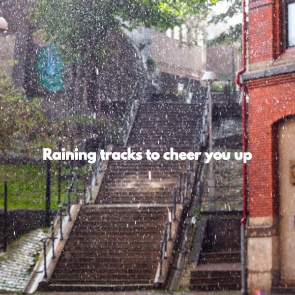 Raining tracks to cheer you up - Restaurant Music Deluxe