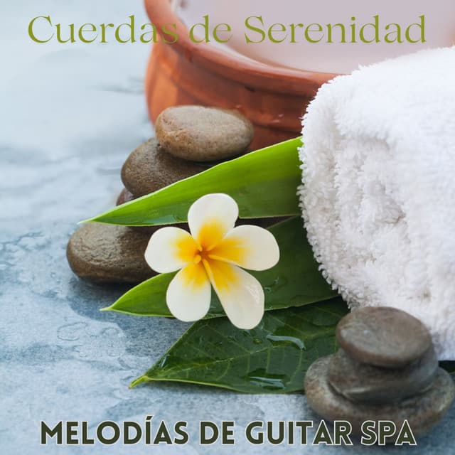 Cuerdas de Serenidad: Melodías de Guitar Spa para La Relajación - Academia de Música para SPA