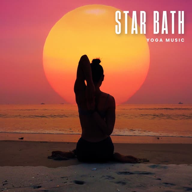 Star Bath: Yoga Music - Yoga Music