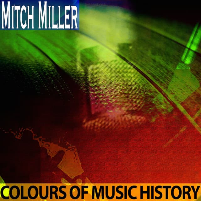 Colours of Music History - Mitch Miller