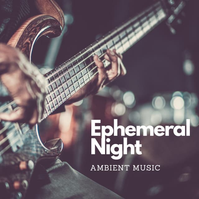 Ephemeral Night: Ambient Music - Deep Sleep Sounds