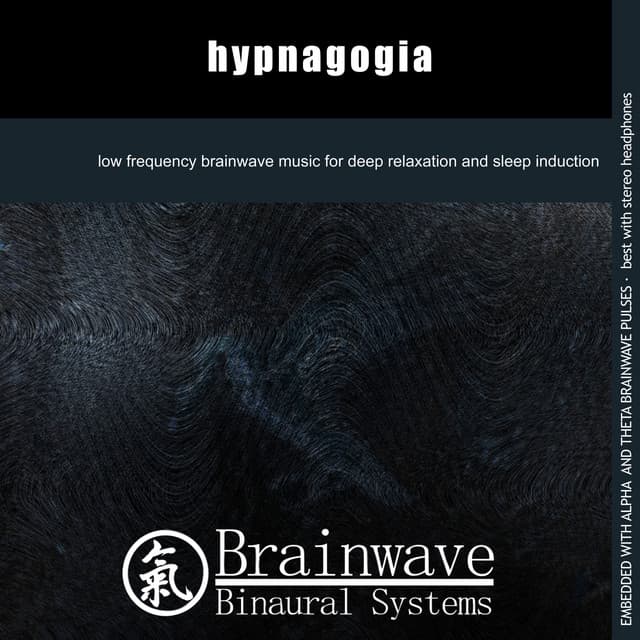 Hypnagogia - Brainwave Binaural Systems