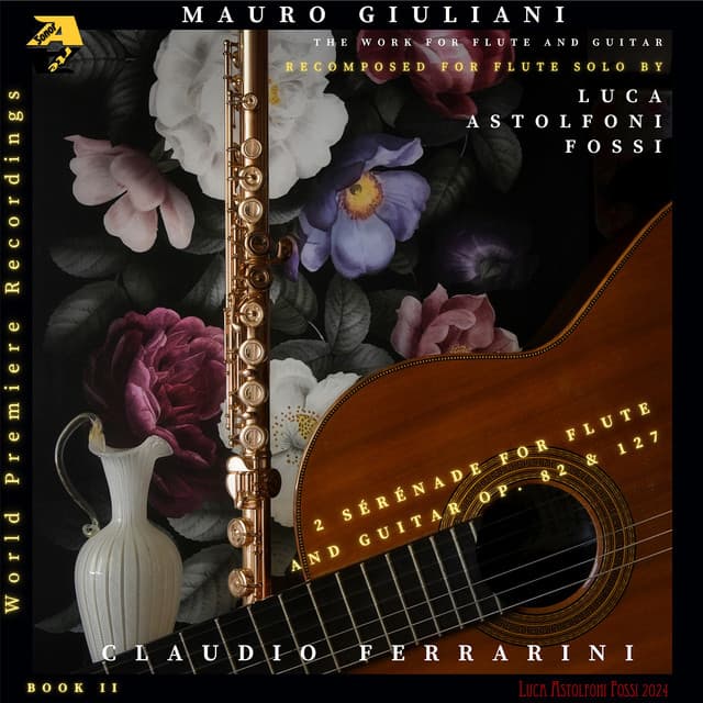 Mauro Giuliani: 2 Sérénade for Flute and Guitar OP. 82 & 127 - Mauro Giuliani