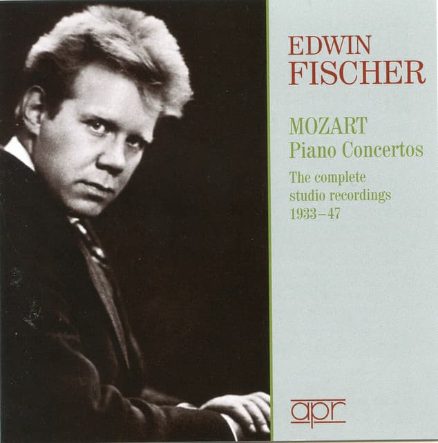 Edwin Fischer: Mozart Piano Concertos - The Complete Studio Recordings - Wolfgang Amadeus Mozart