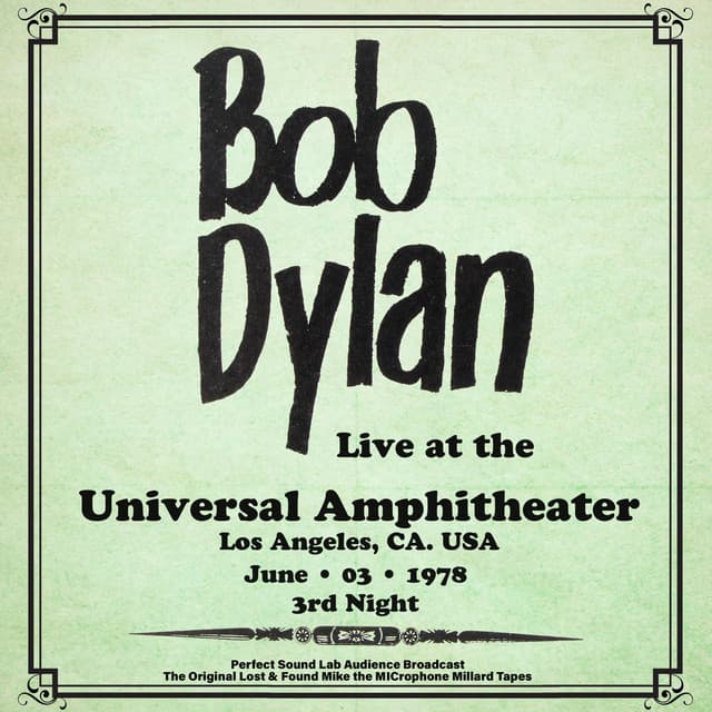 Universal Amphitheatre, Los Angeles – 3rd June 1978 - Bob Dylan