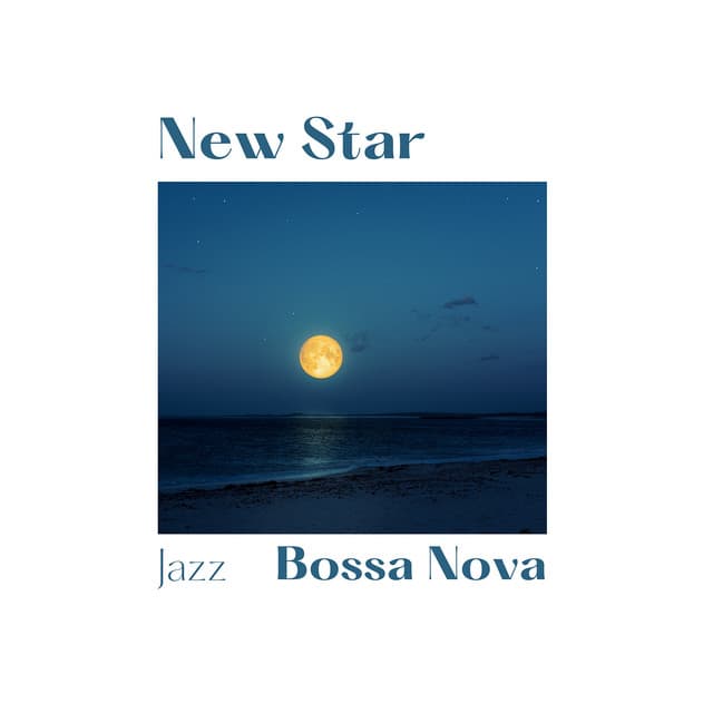 New Star - Jazz Bossa Nova
