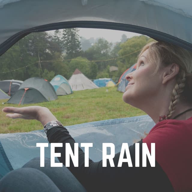Tent Rain - Rain Sounds & White Noise