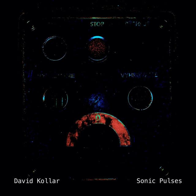 Sonic Pulses - David Kollar