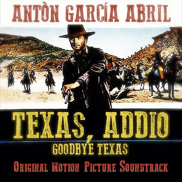 Texas Addio - Goodbye Texas - Antón García Abril