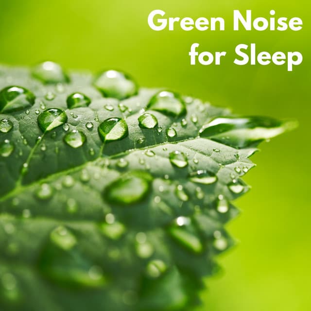 Green Noise for Sleep - Lullabies for Deep Meditation