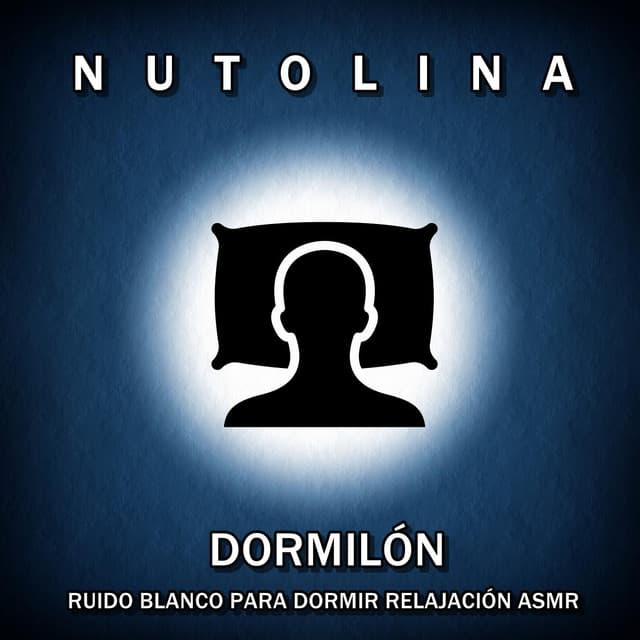 Dormilón: Ruido Blanco para Dormir Relajación ASMR - Nutolina