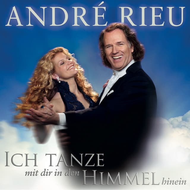 Ich tanze mit dir in den Himmel hinein - André Rieu