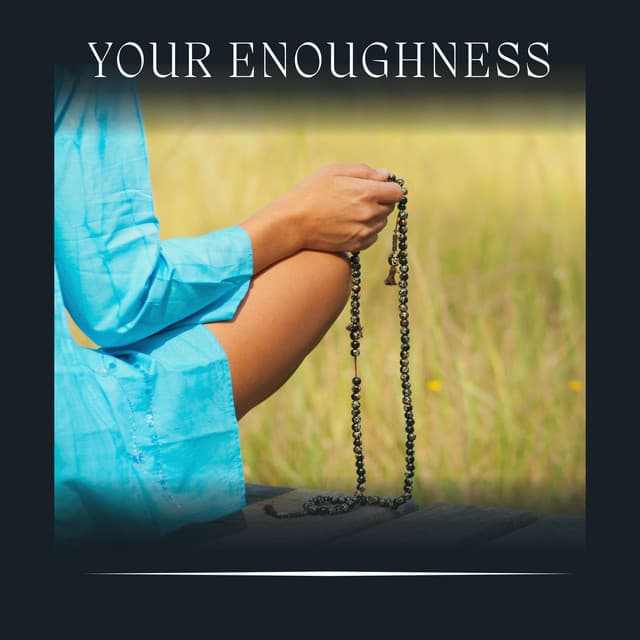 Your Enoughness - Hypnotherapy