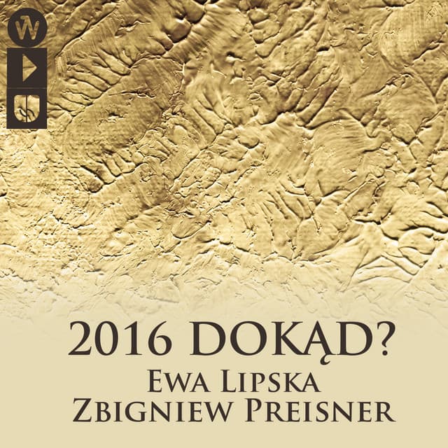 2016 Dokąd? - Zbigniew Preisner