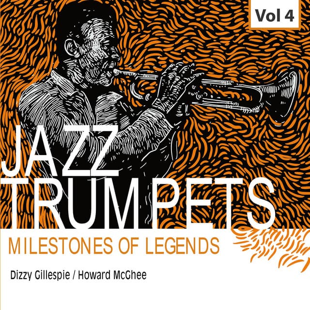 Milestones of Legends Jazz Trumpets, Vol.4 - Dizzy Gillespie