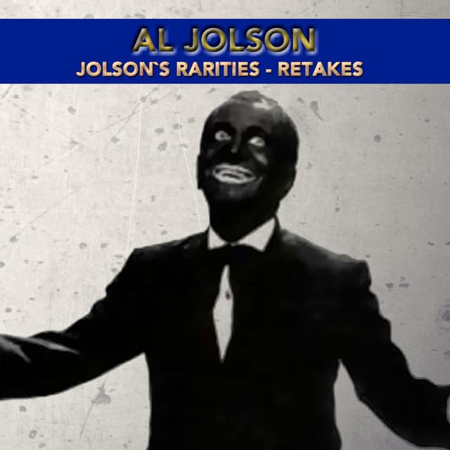 Jolson's Rarities - Retakes - Al Jolson
