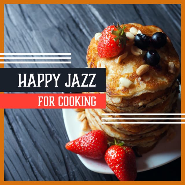 Happy Jazz for Cooking - Jazz Paradise Music Moment