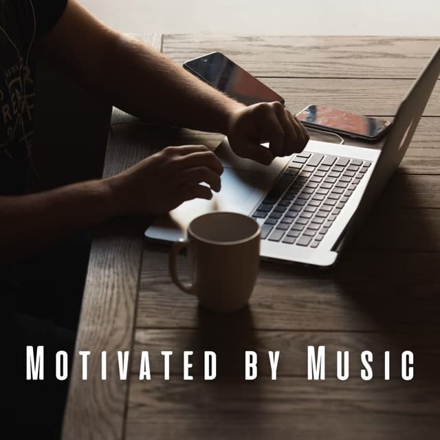 Motivated by Music: Tunes for Work Ethic - Motivation Songs Academy