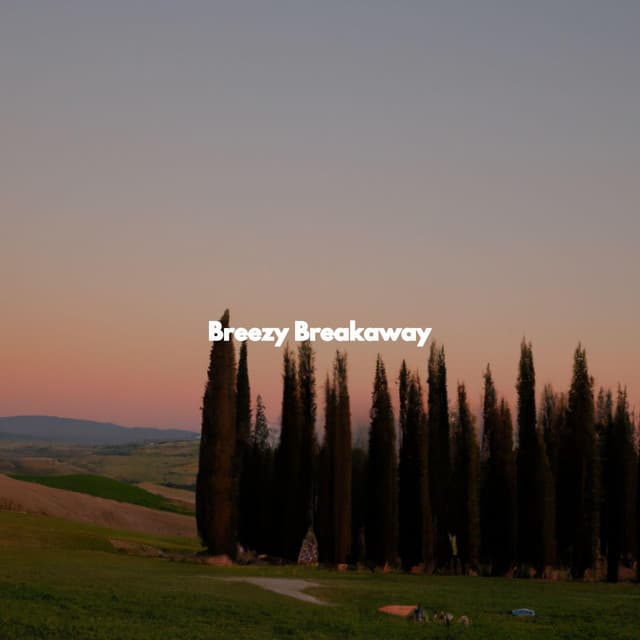 Breezy Breakaway - Working from Home Music