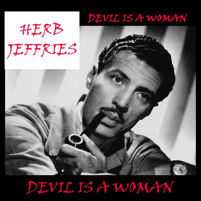 Devil Is A Woman - Herb Jeffries