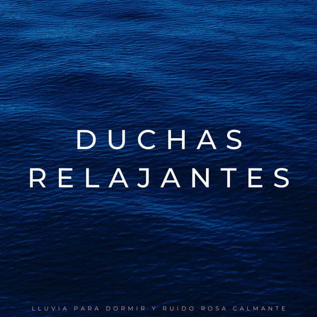 Duchas Relajantes: Lluvia Para Dormir Y Ruido Rosa Calmante - Ruido Rosa para Dormir
