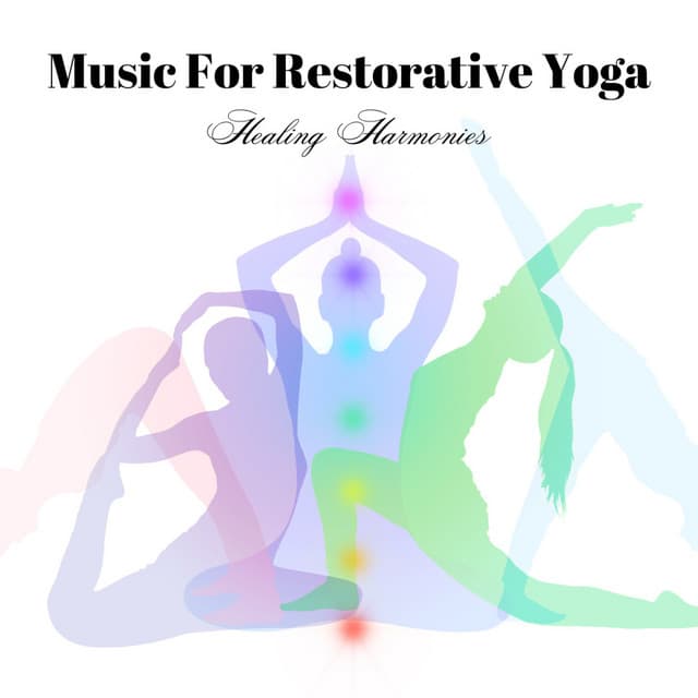 Music For Restorative Yoga: Healing Harmonies - Morning Chill Playlist