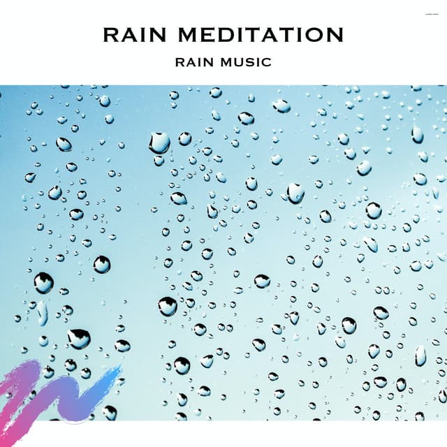 Rain Meditation Rain Music - Serene Rose