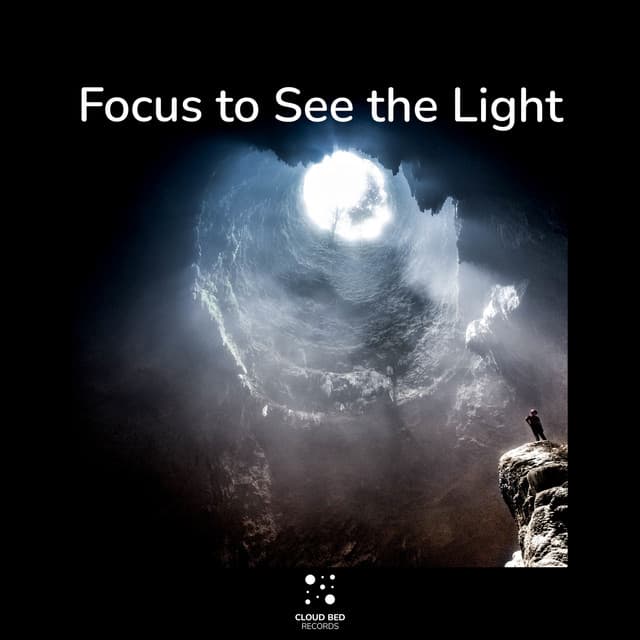Focus to See the Light - Heal Your Spirit
