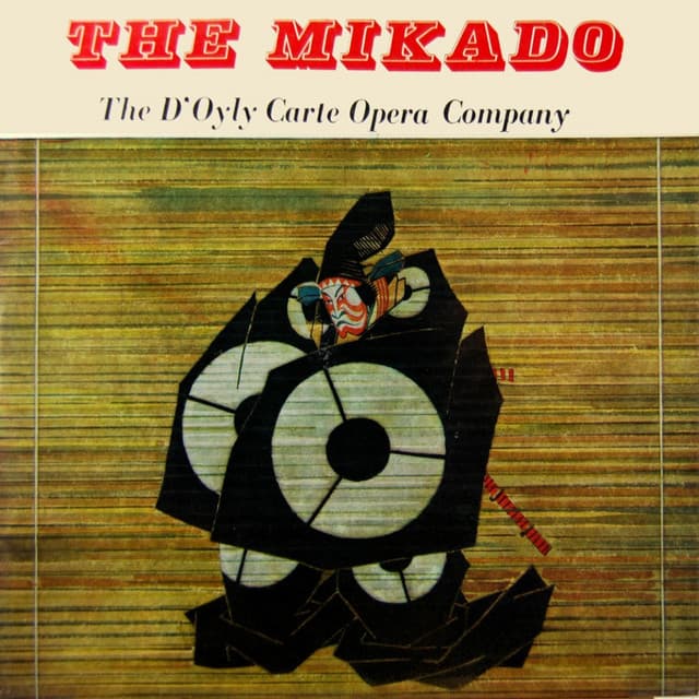 Gilbert & Sullivan: The Mikado - William Schwenck Gilbert