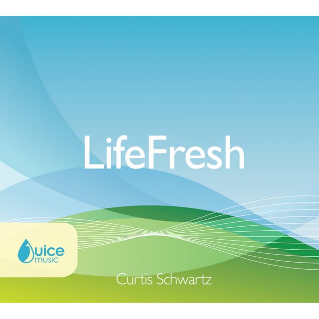 Life Fresh - Curtis Schwartz