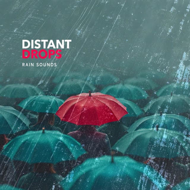 Distant Drops - Rain Sounds
