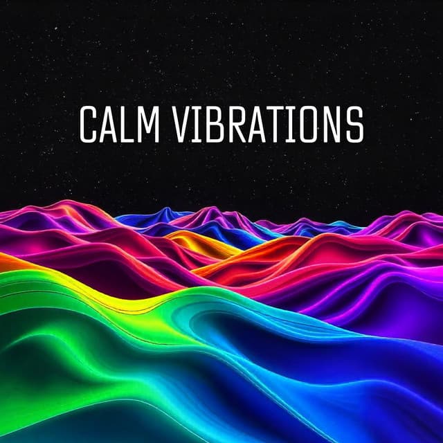 Calm Vibrations - Ambient 11