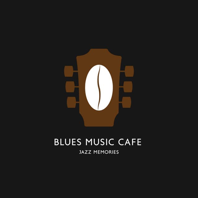 Blues Music Cafe: Jazz Memories – Blues Guitar Licks and Blues Songs, Big Band Jazz Background and Blues - Classical Music For Relaxation