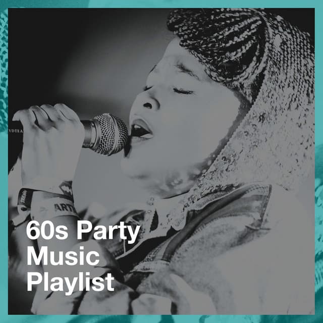 60S Party Music Playlist - Hits, Etc.
