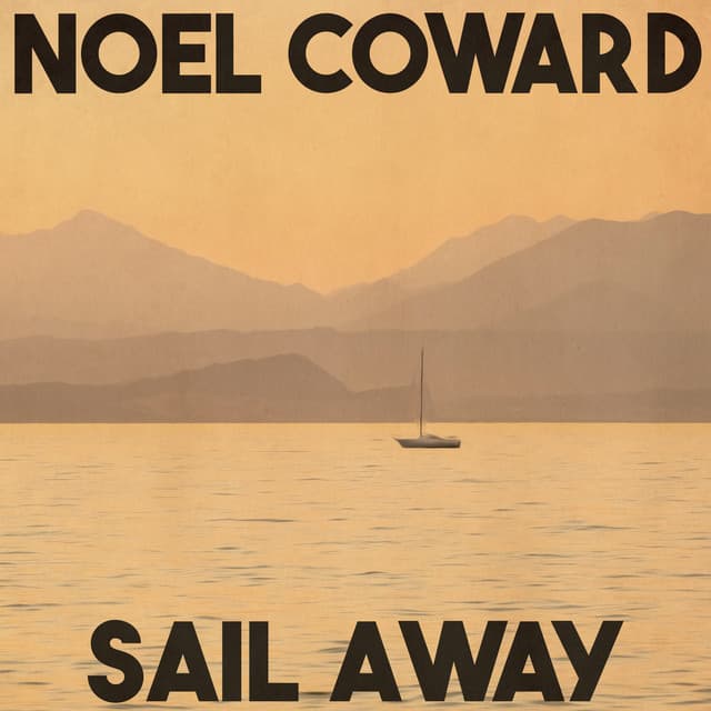 Sail Away - Noel Coward