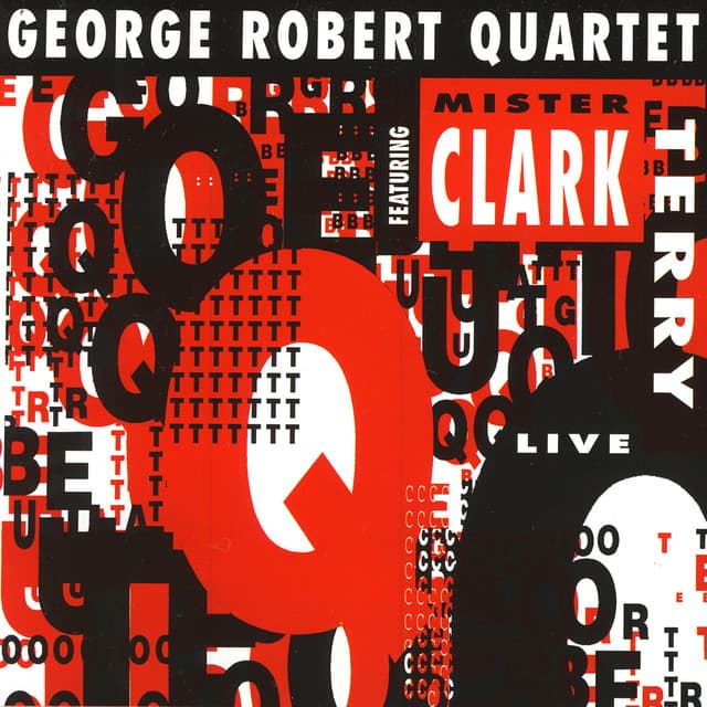 Featuring Mr. Clark Terry - George Robert