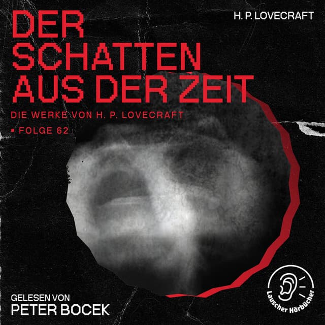 Der Schatten aus der Zeit - Die Werke von H. P. Lovecraft