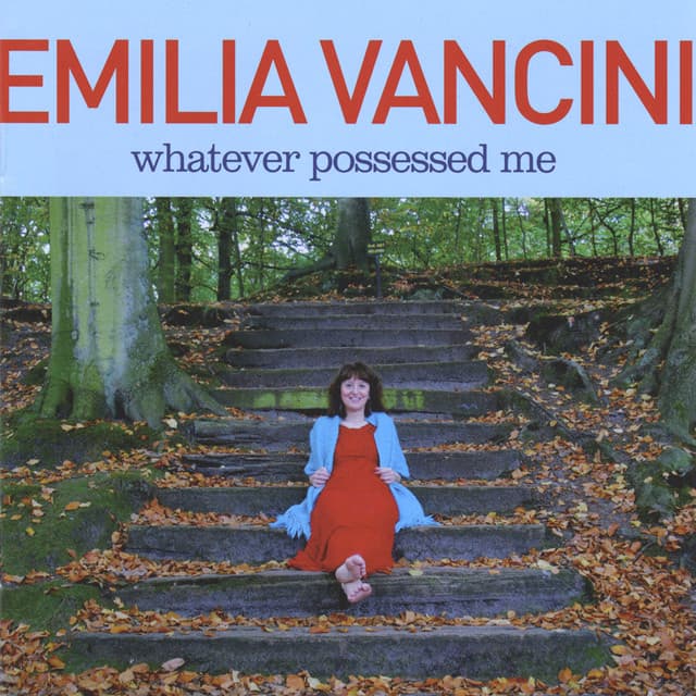 Whatever Possessed Me - Emilia Vancini