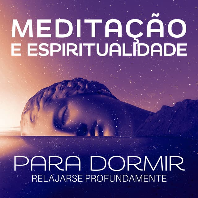 Meditação e Espiritualidade para Dormir: Relajarse Profundamente, Musique Zen pour Dormir, Sons para Dormir - Relajante Academia de Música Zen