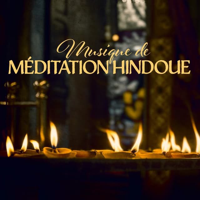 Musique de méditation hindoue: Fond indien pour le yoga, La relaxation et la sophrologie - Sophrologie musique d'ambiance