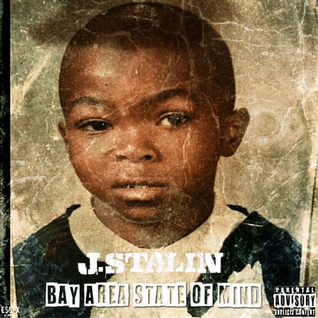Bay Area State of Mind - J. Stalin