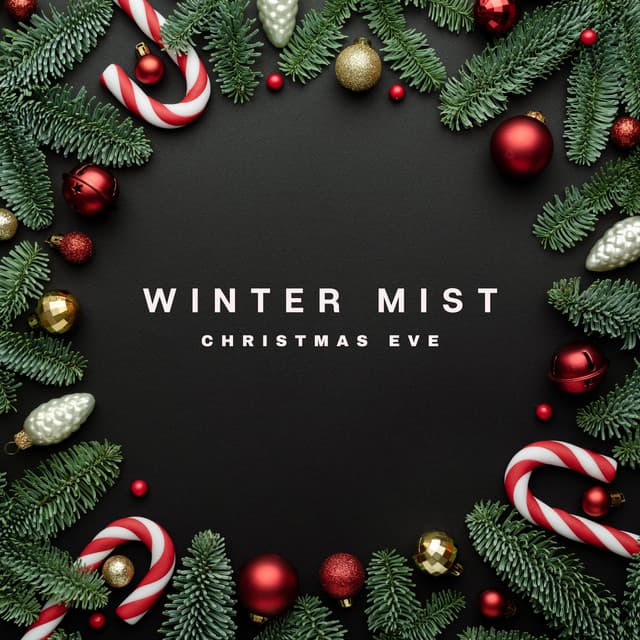 Winter Mist: Christmas Songs - Christmas Eve