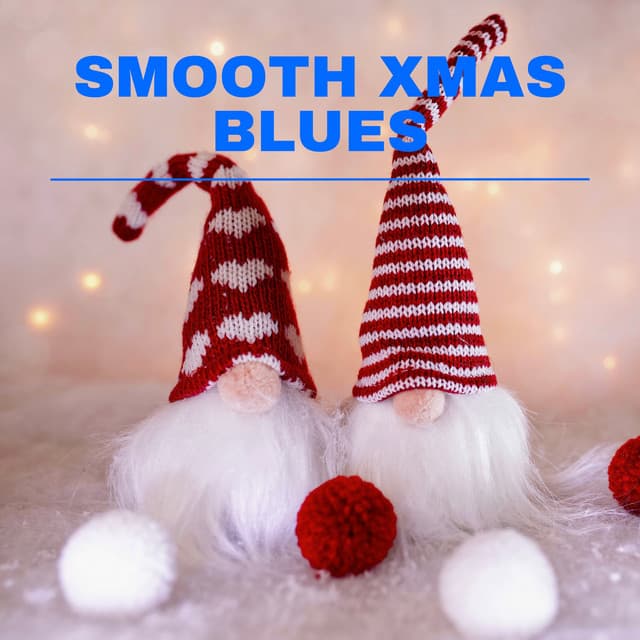 Smooth Xmas Blues - Christmas 2022
