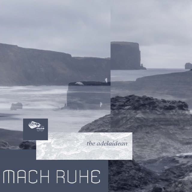 Mach Ruhe - theadelaidean