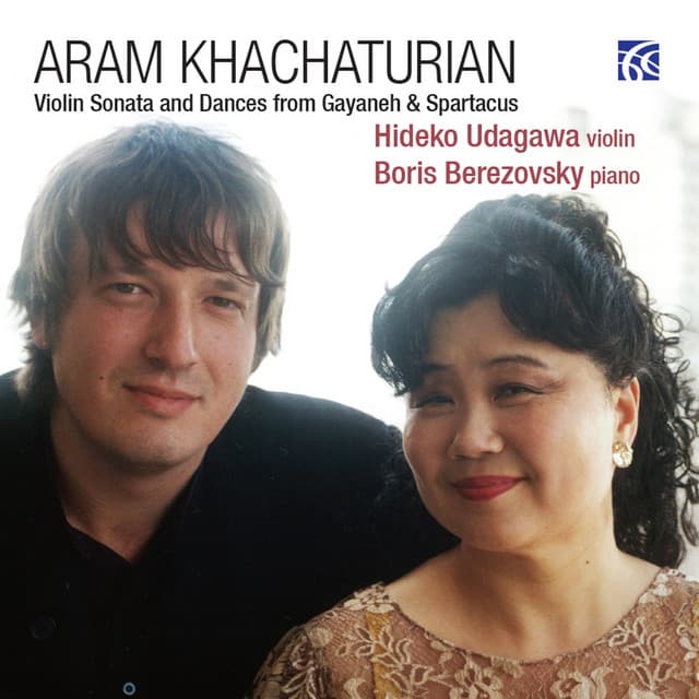 Khachaturian: Violin Sonata and Dances from Gayaneh & Spartacus - Aram Khachaturian