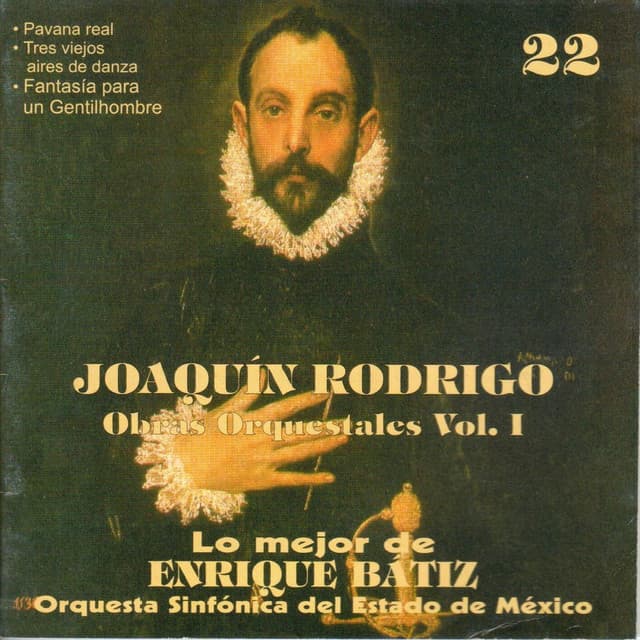 Lo Mejor de Enrique Bátiz, Vol. 22: Joaquin Rodrigo - Obras Orquestales, Vol. 1 - Joaquín Rodrigo