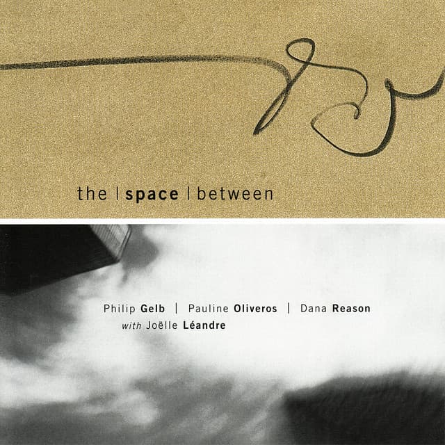The Space Between with Joëlle Léandre - Philip Gelb