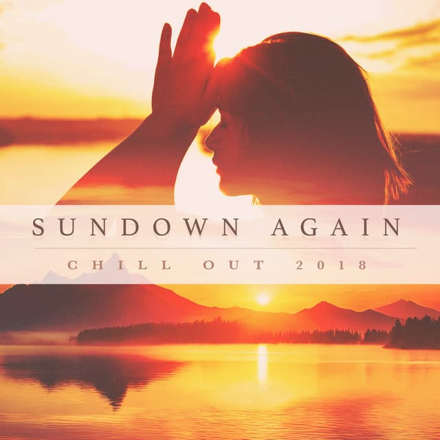 Sundown Again - Chill Out 2018