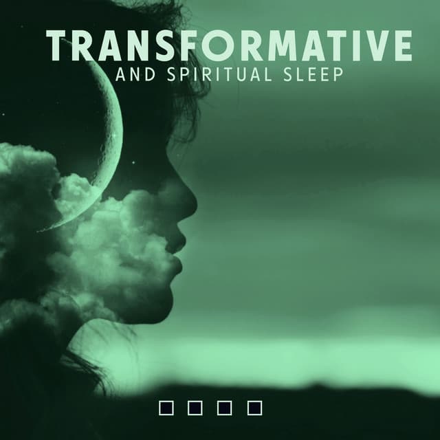 Transformative and Spiritual Sleep: Soothing Music for Meditation Before Bed to Reach Your Full Potential - Spiritual Transformation Music Academy